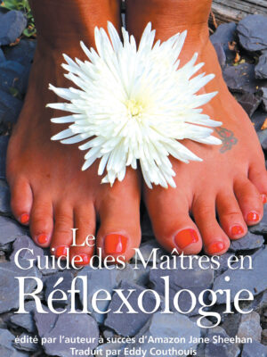 le Guide des Maitres en Reflexologie